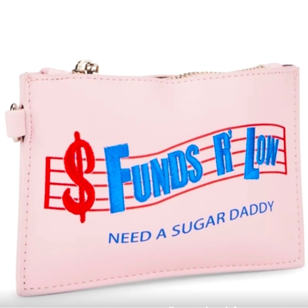 Funds are Low Need a Sugar Daddy Coin purse/ Wristlet 7”x5”